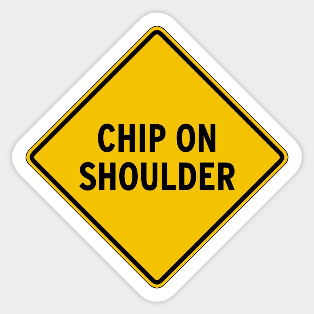 Chip on Shoulder Sticker by KevShults